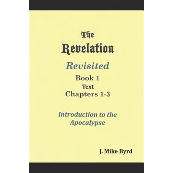 The Revelation Revisited: The Revelation Revisited 1 (Paperback)