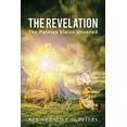 thumbnail image 1 of "The Revelation": The Patmos Vision Unveiled, (Paperback), 1 of 1