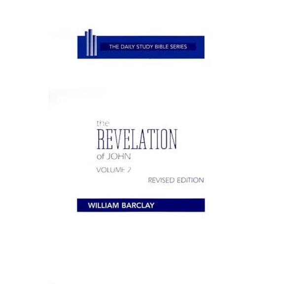 Pre-Owned Daily Study Bible The Revelation of John: Volume 2 (Chapters 6 to 22), (Hardcover)