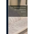 thumbnail image 1 of The Revelations of Common Sense, (Hardcover), 1 of 1