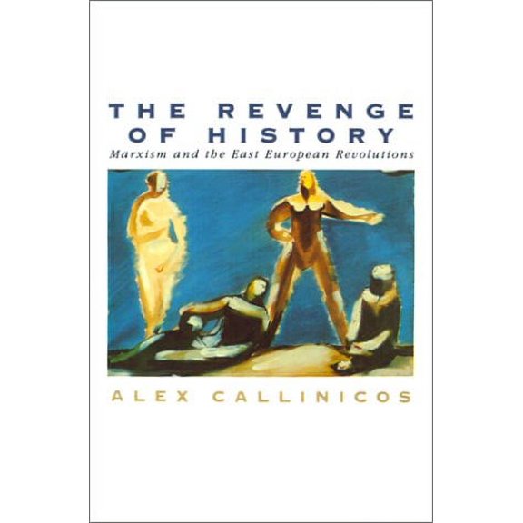 Pre-Owned The Revenge of History: Marxism and the East European Revolutions (Paperback) 0271007680 9780271007687
