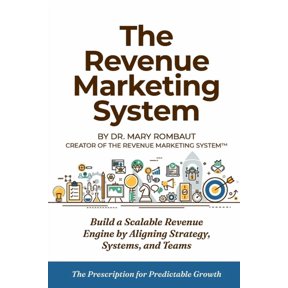 The Revenue Marketing System: Build a Scalable Revenue Engine by Aligning Strategy, Systems, and Teams, (Paperback)