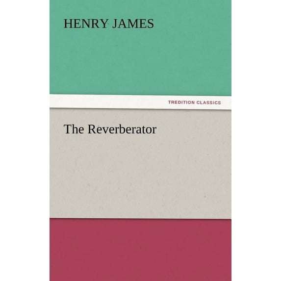 The Reverberator (Paperback)