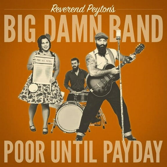 The Reverend Peyton's Big Damn Band - Poor Until Payday - Blues - Vinyl