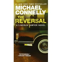 Pre-Owned The Reversal (A Lincoln Lawyer Novel, 3) (Mass Market Paperback) 0446556750