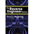 thumbnail image 1 of The Reverse Engineer Method The Reverse Engineer Method: Book 1: Mastering: Book 1, Book 1, (Paperback), 1 of 1