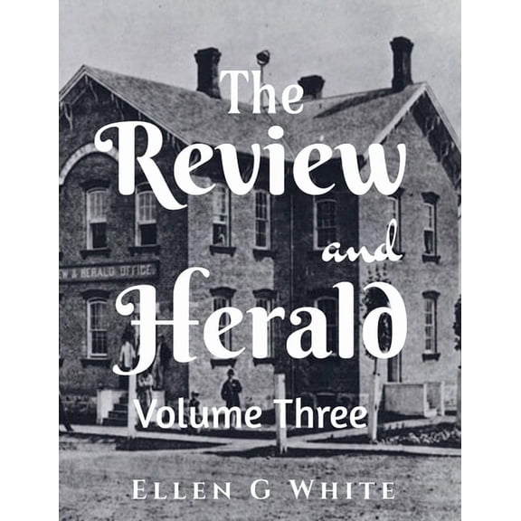 The Review and Herald (Volume Three), (Paperback)