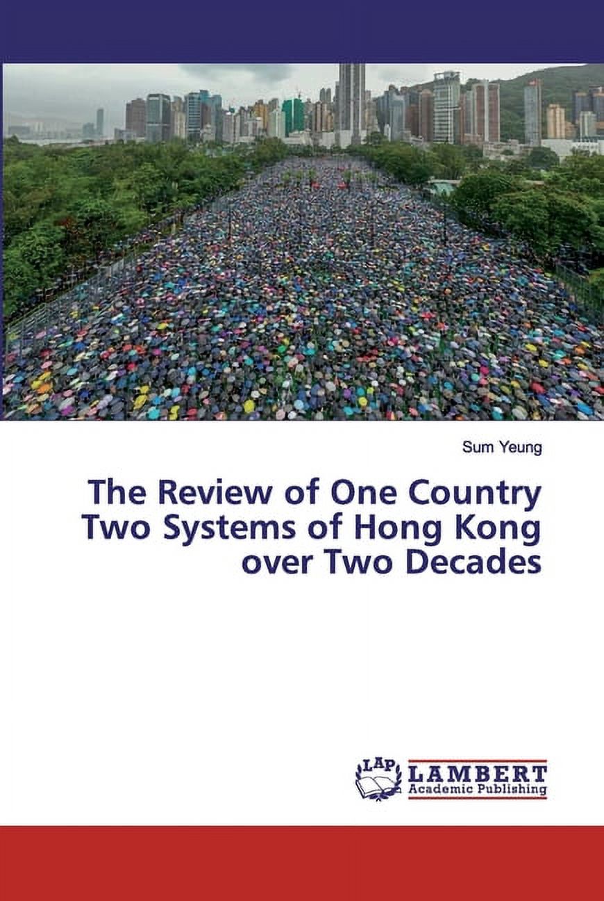 The Review of One Country Two Systems of Hong Kong over Two Decades (Paperback) - image 1 of 1