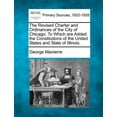 thumbnail image 1 of The Revised Charter and Ordinances of the City of Chicago : To Which Are Added the Constitutions of the United States and State of Illinois., 1 of 1