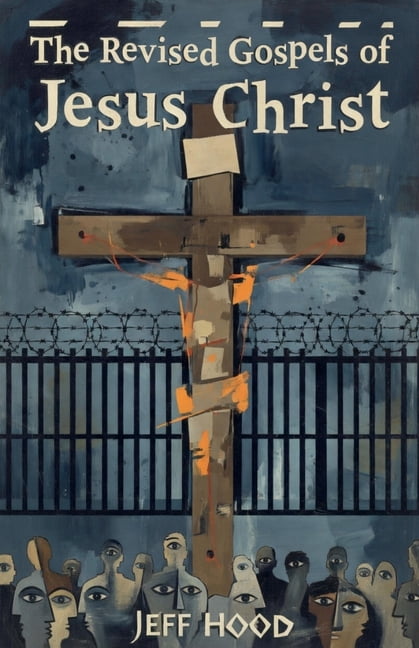 The Revised Gospels of Jesus Christ, (Paperback)