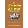 thumbnail image 1 of The Revision Revised: A Refutation of Westcott and Hort's False Greek Text and Theory, (Paperback), 1 of 1