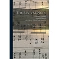 thumbnail image 1 of The Revival No. 4 : Two Hundred and Eighty-eight Singable Songs, Suitable for All Kinds of Religious Meetings (Paperback), 1 of 1