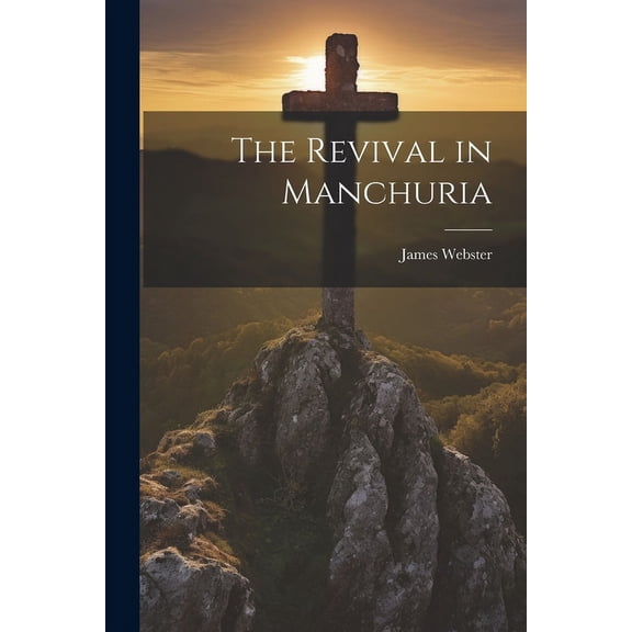 The Revival in Manchuria (Paperback)