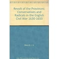 thumbnail image 1 of Pre-Owned The Revolt of the Provinces : Conservatives and Radicals in the English Civil War, 1630-1650 (Hardcover) 9780064949750, 1 of 1