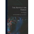 thumbnail image 1 of The Revolt on Venus, (Paperback), 1 of 1