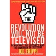 thumbnail image 1 of Pre-Owned The Revolution Will Not Be Televised: Democracy, the Internet, and the Overthrow of Everything (Paperback) 006156107X 9780061561078, 1 of 1