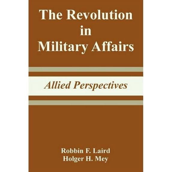 The Revolution in Military Affairs (Paperback)