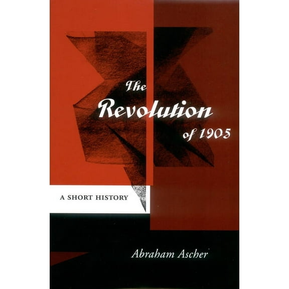 The Revolution of 1905 : A Short History (Paperback)