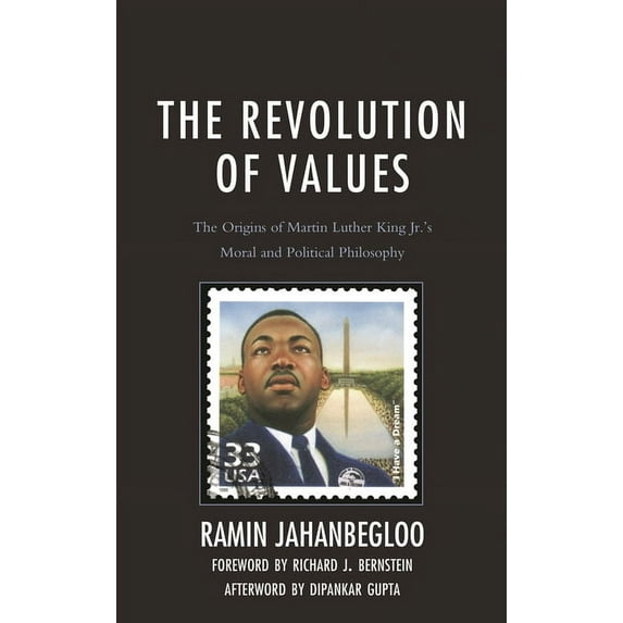 The Revolution of Values: The Origins of Martin Luther King Jr.'s Moral and Political Philosophy, (Hardcover)