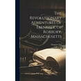 thumbnail image 1 of The Revolutionary Adventures of Ebenezer, of Roxbury, Massachusetts (Hardcover), 1 of 1