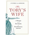 thumbnail image 1 of Pre-Owned The Tory's Wife: A Woman and Her Family in Revolutionary America (Hardcover) by Cynthia A Kierner, 1 of 1