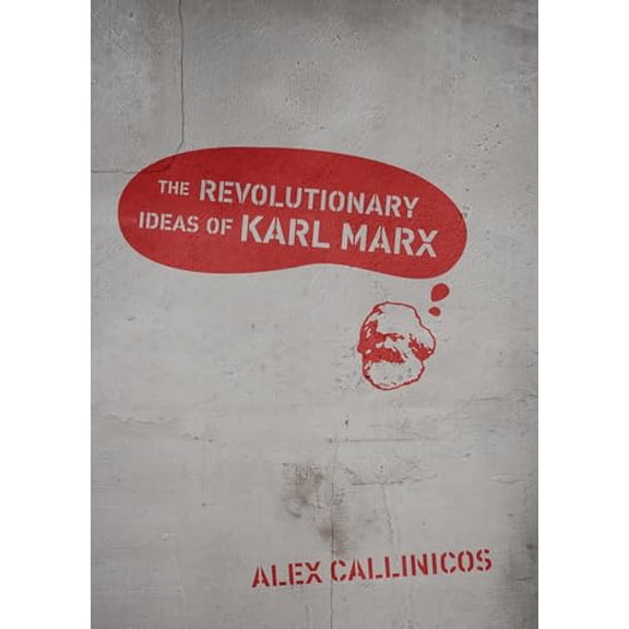 Pre-Owned The Revolutionary Ideas of Karl Marx (Paperback) 1608461386 9781608461387