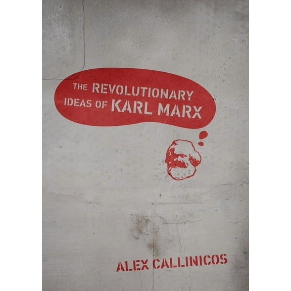 The Revolutionary Ideas of Karl Marx, (Paperback)