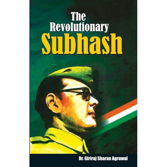 The Revolutionary Subhash, (Paperback)
