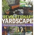 thumbnail image 1 of Pre-Owned The Revolutionary Yardscape: Ideas for Repurposing Local Materials (Paperback) 0881929972, 1 of 1