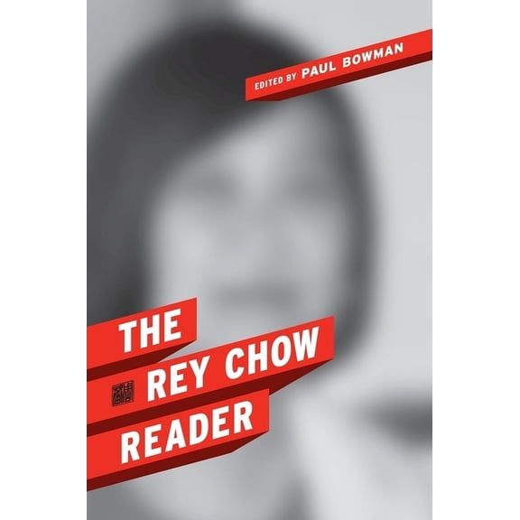 The Rey Chow Reader, (Hardcover)