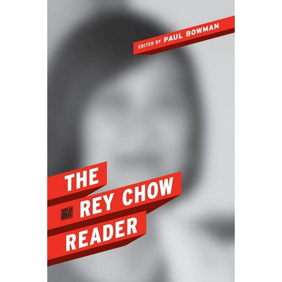 The Rey Chow Reader, (Paperback)