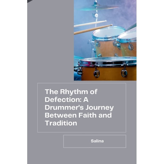 The Rhythm of Defection: A Drummer's Journey Between Faith and Tradition, (Paperback)