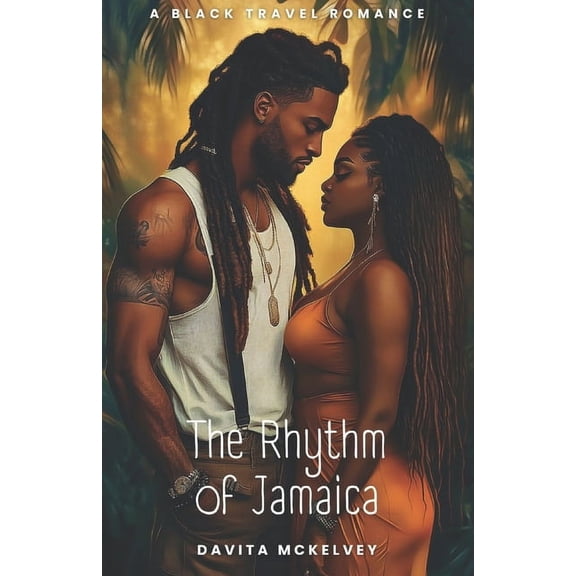 The Rhythm of Jamaica: A Black Travel Romance, (Paperback)