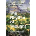 thumbnail image 1 of The Rhythm of Thought: Art, Literature, and Music after Merleau-Ponty, (Paperback), 1 of 1