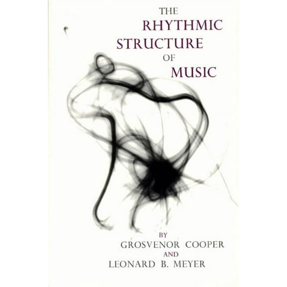The Rhythmic Structure of Music (Paperback)