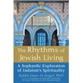 thumbnail image 1 of The Rhythms of Jewish Living: A Sephardic Exploration of Judaism's Spirituality, (Hardcover), 1 of 1