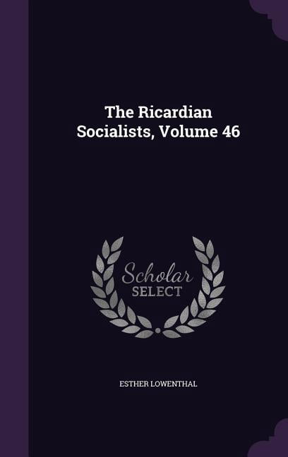 The Ricardian Socialists, Volume 46 (Hardcover)