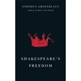 thumbnail image 1 of The Rice University Campbell Lectures: Shakespeare's Freedom (Paperback), 1 of 1