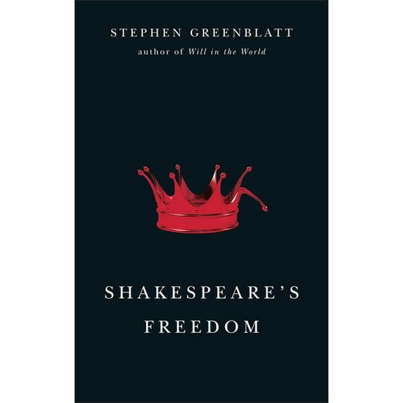 The Rice University Campbell Lectures: Shakespeare's Freedom (Paperback)