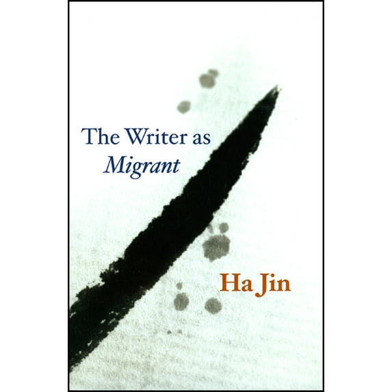 The Rice University Campbell Lectures: The Writer as Migrant (Hardcover)