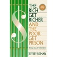 thumbnail image 1 of Pre-Owned The Rich Get Richer and the Poor Get Prison: Ideology, Class, and Criminal Justice by Jeffrey Reiman Paperback, Political & Social Sciences, English, 1 of 1