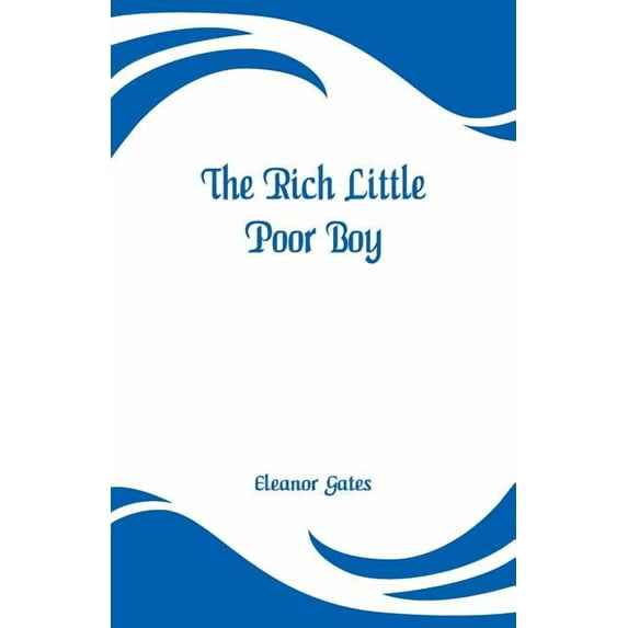 The Rich Little Poor Boy, (Paperback)