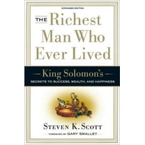 The Richest Man Who Ever Lived: King Solomon's Secrets to Success, Wealth, and Happiness, (Hardcover)