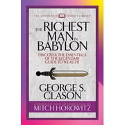 The Richest Man in Babylon Condensed Classics Discover the Essentials of the Legendary Guide to Wealth!, Paperback
