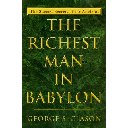 The Richest Man in Babylon: The Success Secrets of the Ancients, (Paperback)