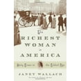 thumbnail image 1 of Pre-Owned Richest Woman in America : Hetty Green in the Gilded Age, Hardcover by Wallach, Janet, ISBN 0385531974, ISBN-13 9780385531979, 1 of 1