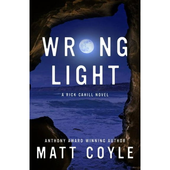 The Rick Cahill Series: Wrong Light (Paperback)