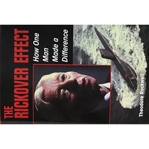 Pre-Owned The Rickover Effect: How One Man Made a Difference (Hardcover) 1557507023 9781557507020