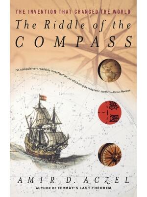 The Riddle of the Compass : The Invention That Changed the World ...