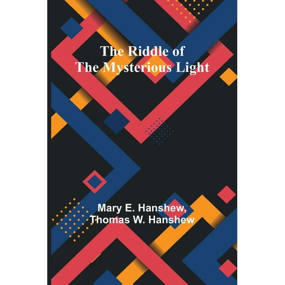 The Riddle of the Mysterious Light, (Paperback)